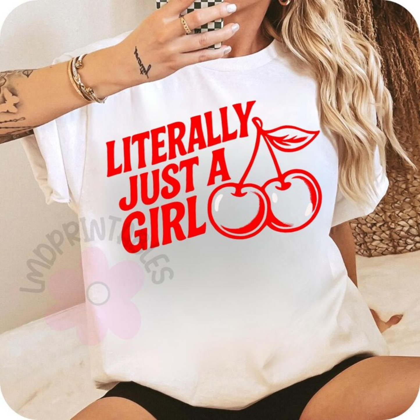 RTS LITERALLY JUST A GIRL SINGLE COLOR RED DTF DIRECT TO FILM transfers ADULT 9X12 29-B