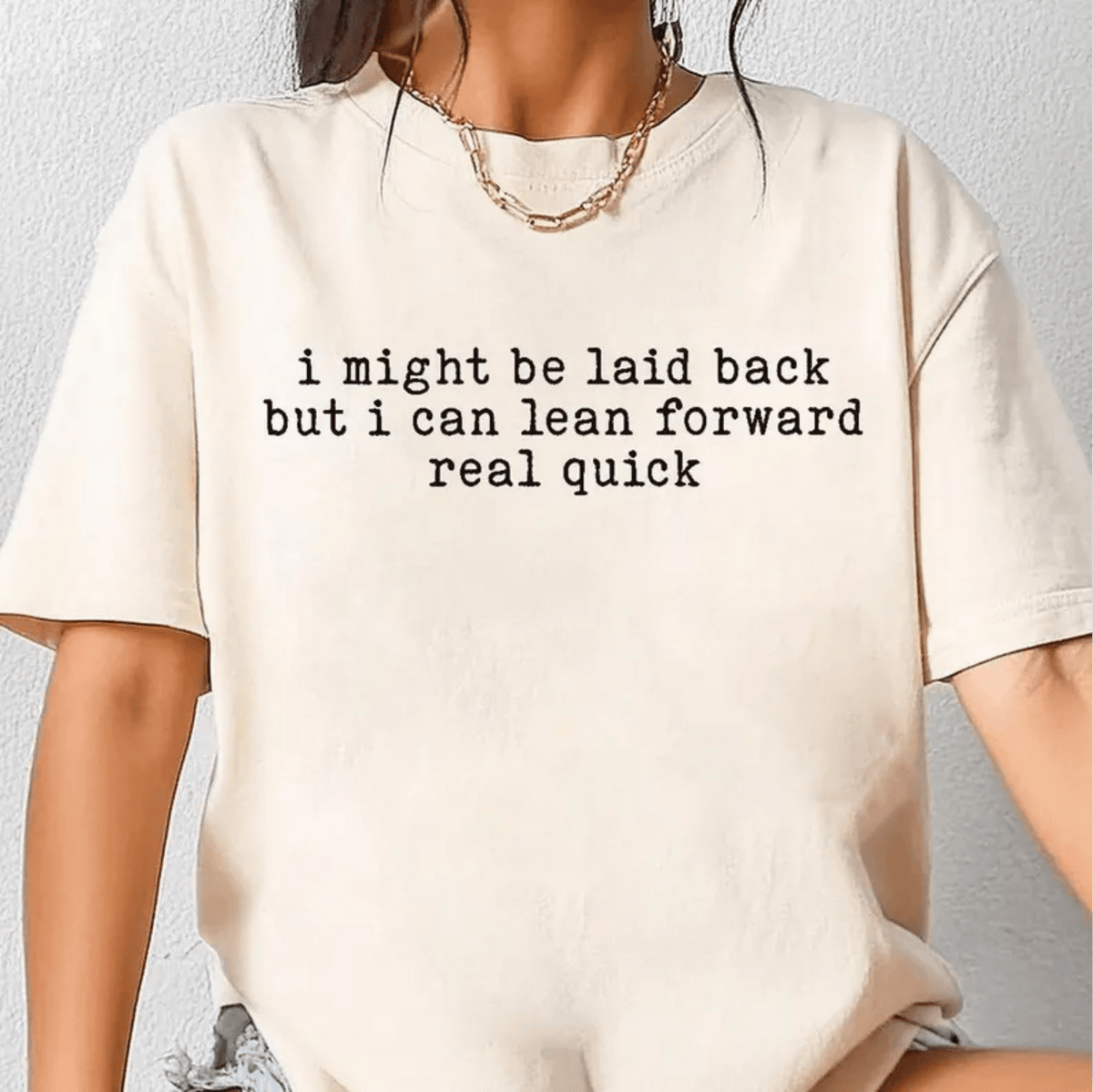 SHIPS MAY 11TH I MIGHT BE LAID BACK BUT I CAN LEAN FORWARD REAL QUICK SINGLE COLOR BLACK Screen Print transfers size ADULT 10X12 - Do it yourself Transfers