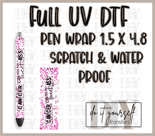 RTS Cancer can kiss my sweet ass ribbon pink FULL UV DTF PEN WRAP 1.5X4.8