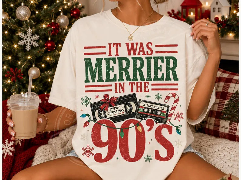 RTS IT WAS MERRIER IN THE 90S DTF DIRECT TO FILM transfers ADULT 10X11.5