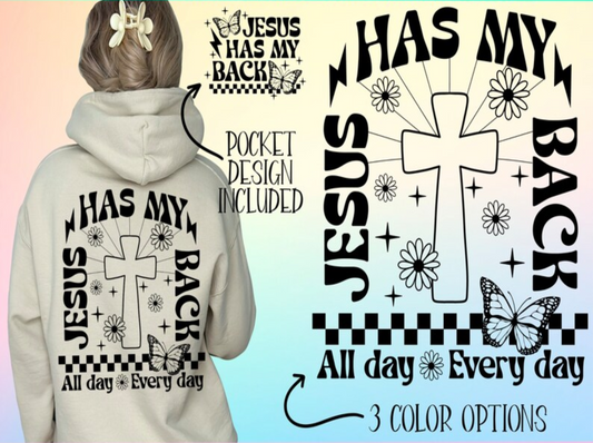 RTS Jesus has my back all day every day cross SINGLE COLOR BLACK Screen Print transfers size ADULT FRONT 4X5 BACK 10X12