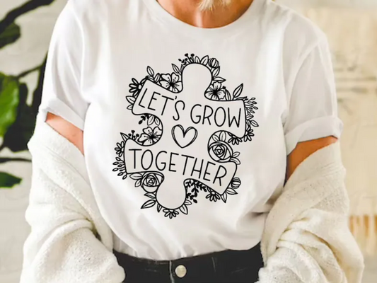 RTS Let's grow together Autism SINGLE COLOR BLACK Screen Print transfers size ADULT 10X12