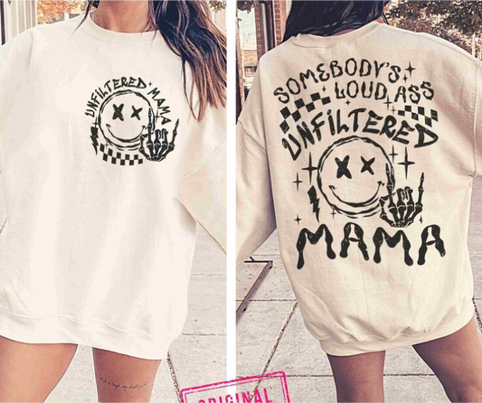 Somebody's loud ass unfiltered MAMA SINGLE COLOR BLACK  size ADULT FRONT  BACK  DTF TRANSFERPRINT TO ORDER