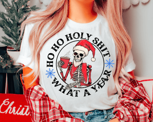 HO HO HOLY S H I T WHAT A YEAR DTF size ADULT DTF TRANSFER PRINT TO ORDER - Do it yourself Transfers