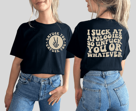 I suck at apologies so unfuck you or whatever SINGLE COLOR TAN CREAM size ADULT FRONT BACK DTF TRANSFERPRINT TO ORDER - Do it yourself Transfers