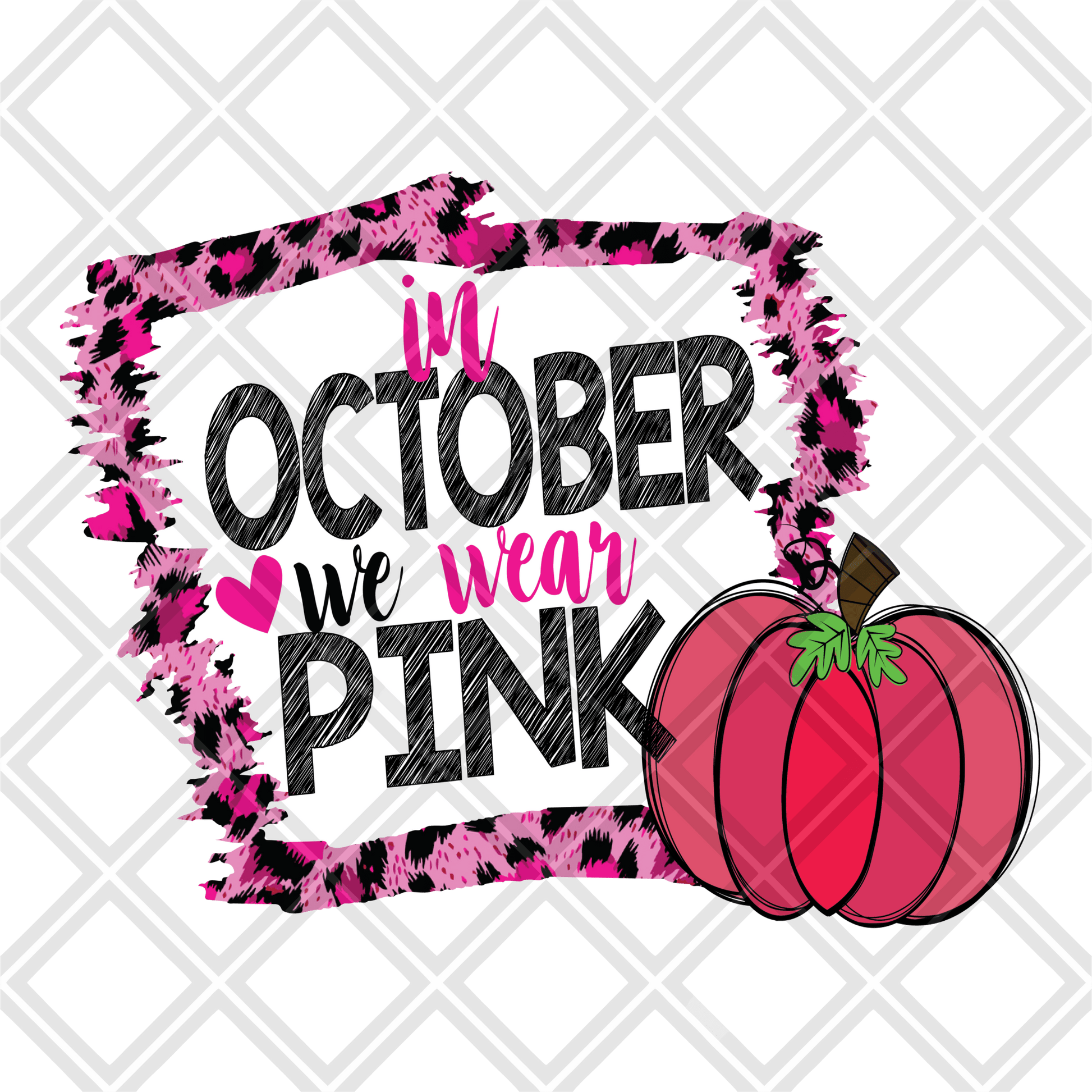 In October we wear pink leopard pumpin DTF TRANSFERPRINT TO ORDER - Do it yourself Transfers