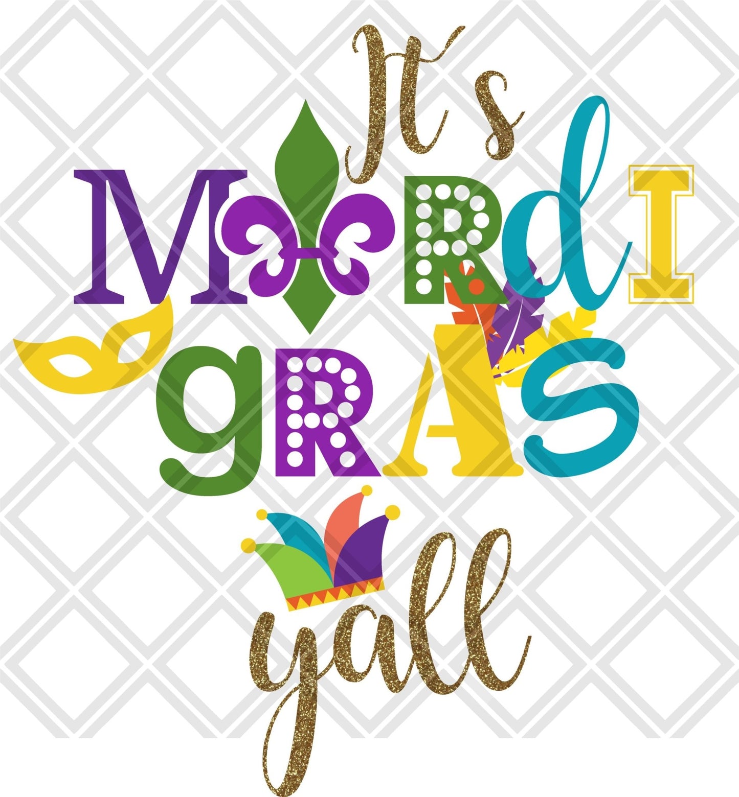 Its mardi gras yall no frame png Digital Download Instand Download - Do it yourself Transfers