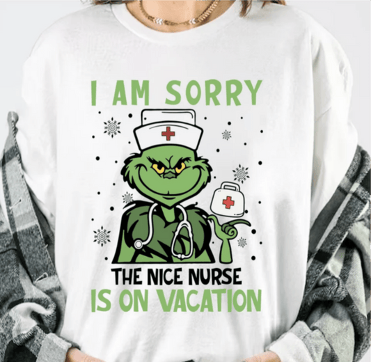 RTS I AM SORRY THE NICE NURSE IS ON VACATION DTF DIRECT TO FILM transfers ADULT 10.5X11.5 - Do it yourself Transfers