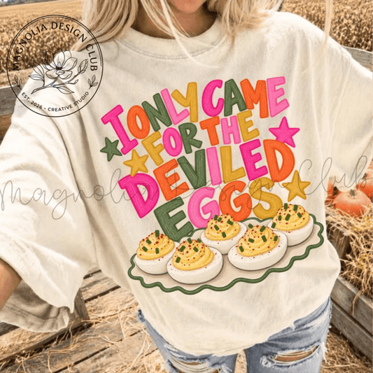 RTS I ONLY CAME FOR THE DEVILED EGGS DTF DIRECT TO FILM transfers ADULT 10.5X11.5 - Do it yourself Transfers