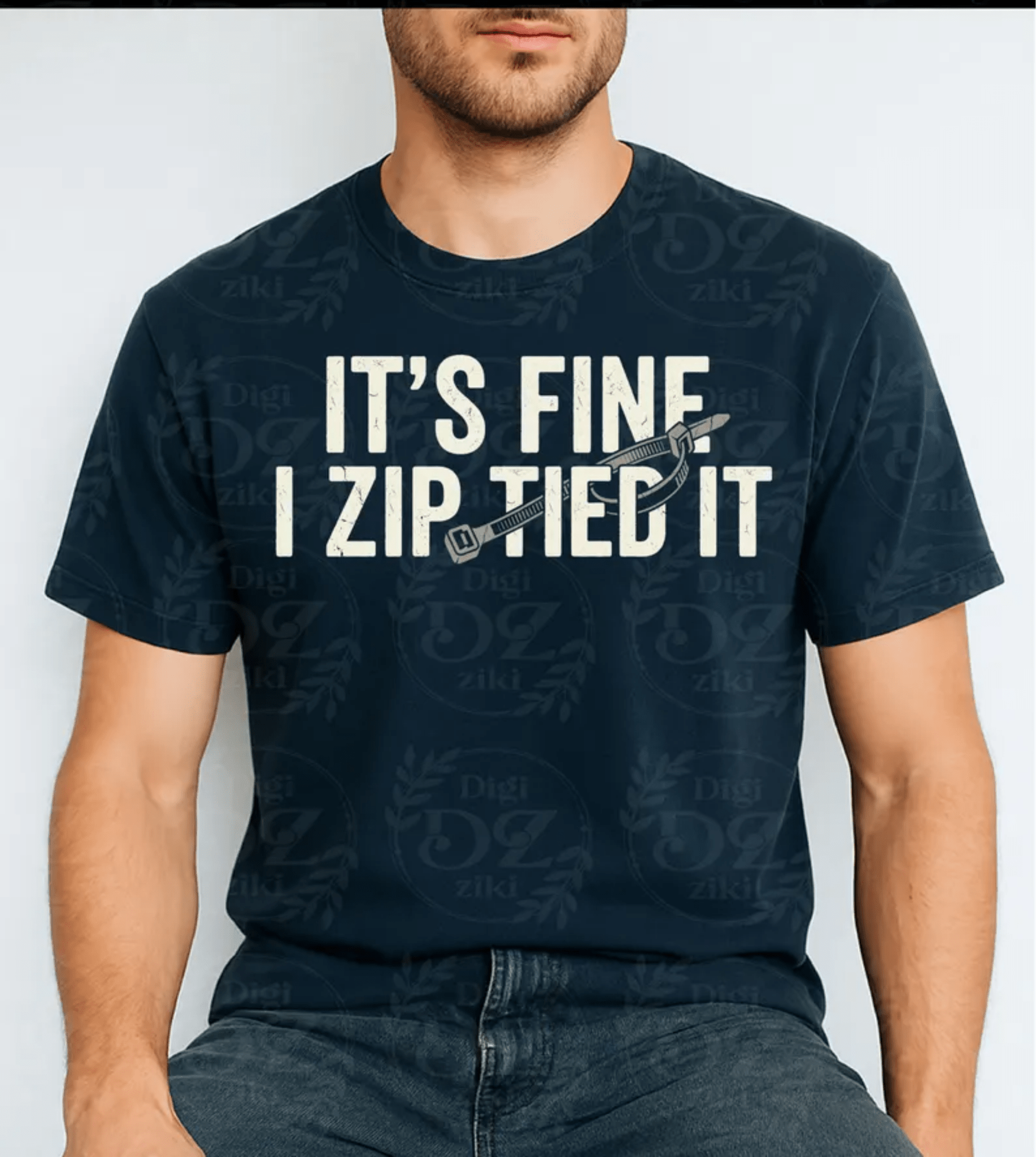 RTS IT'S FINE I ZIP TIED IT DTF DIRECT TO FILM transfers ADULT 10X11.5 - Do it yourself Transfers