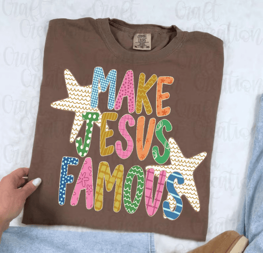 RTS MAKE JESUS FAMOUS MULTI DTF DIRECT TO FILM transfers ADULT 10X11.5 - Do it yourself Transfers