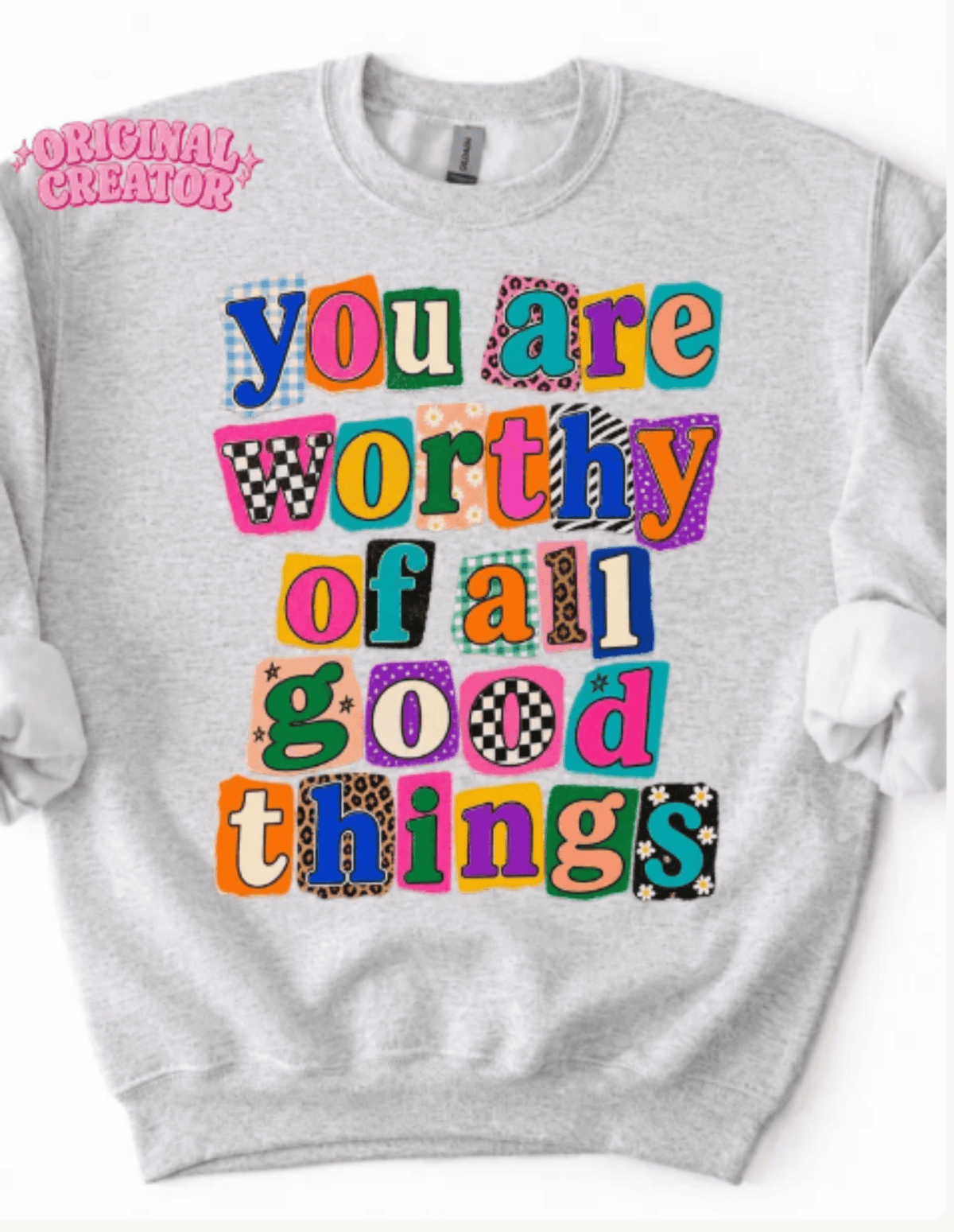 RTS YOU ARE WORTHY OF ALL GOOD THINGS DTF DIRECT TO FILM transfers ADULT 10.5X11.5 - Do it yourself Transfers