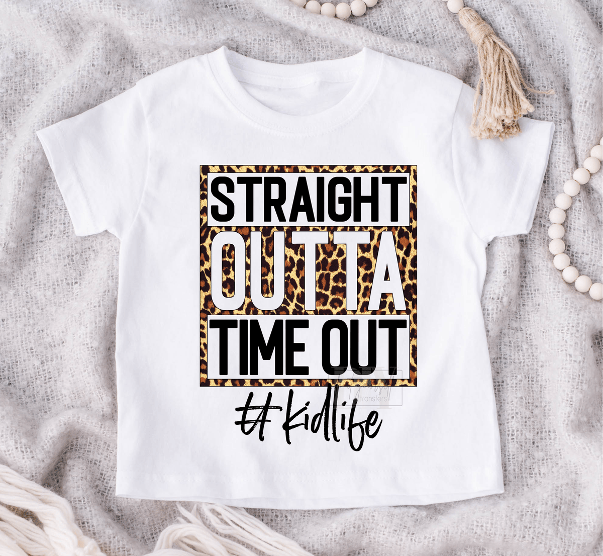 Straight outta time out #kidlife leopard frame size KIDS 7x9 DTF TRANSFERPRINT TO ORDER - Do it yourself Transfers