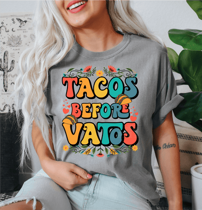 Tacos before Vatos size ADULT DTF TRANSFERPRINT TO ORDER - Do it yourself Transfers