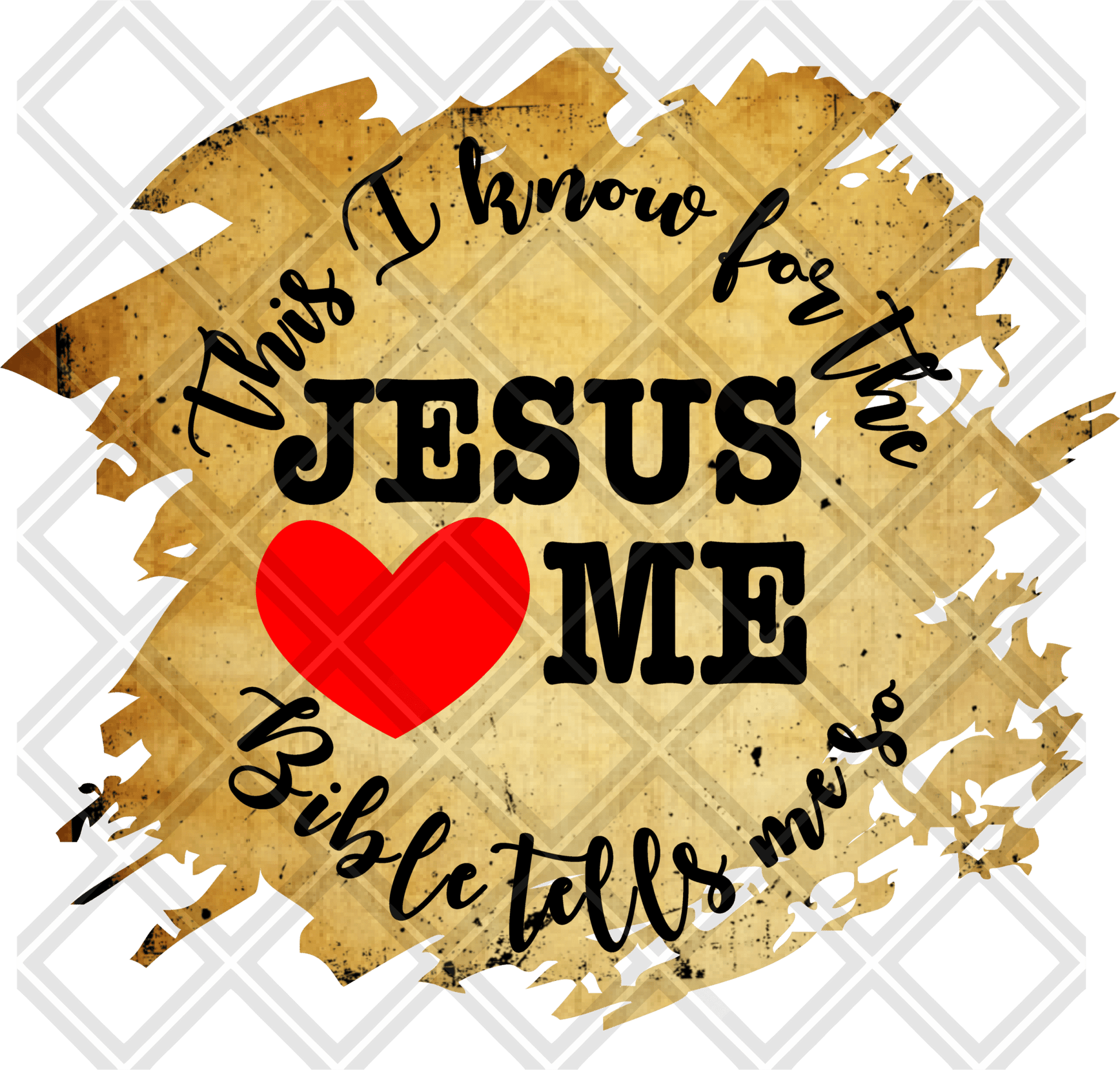 THIS I KNOW FOR THE BIBLE TELLS ME SO JESUS LOVES ME Digital Download Instand Download - Do it yourself Transfers