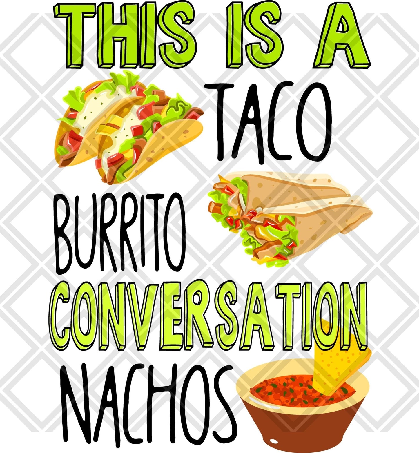 THIS IS A TACO AND BURRITO CONVERSATION NACHOS NO FRAME png Digital Download Instand Download - Do it yourself Transfers