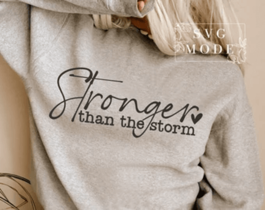 TRANSFER TUESDAY SHIPS FEB 25TH Stronger than the storm SINGLE COLOR BLACK Screen Print transfers size ADULT 9X12.5 - Do it yourself Transfers
