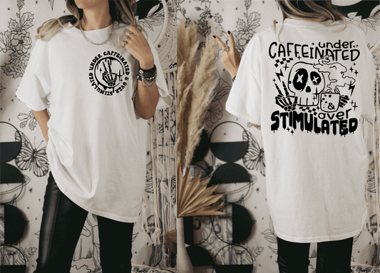 Under Caffeinated over stimulated skull hands coffee SINGLE COLOR BLACK size ADULT FRONT 5X5 BACK DTF TRANSFERPRINT TO ORDER - Do it yourself Transfers