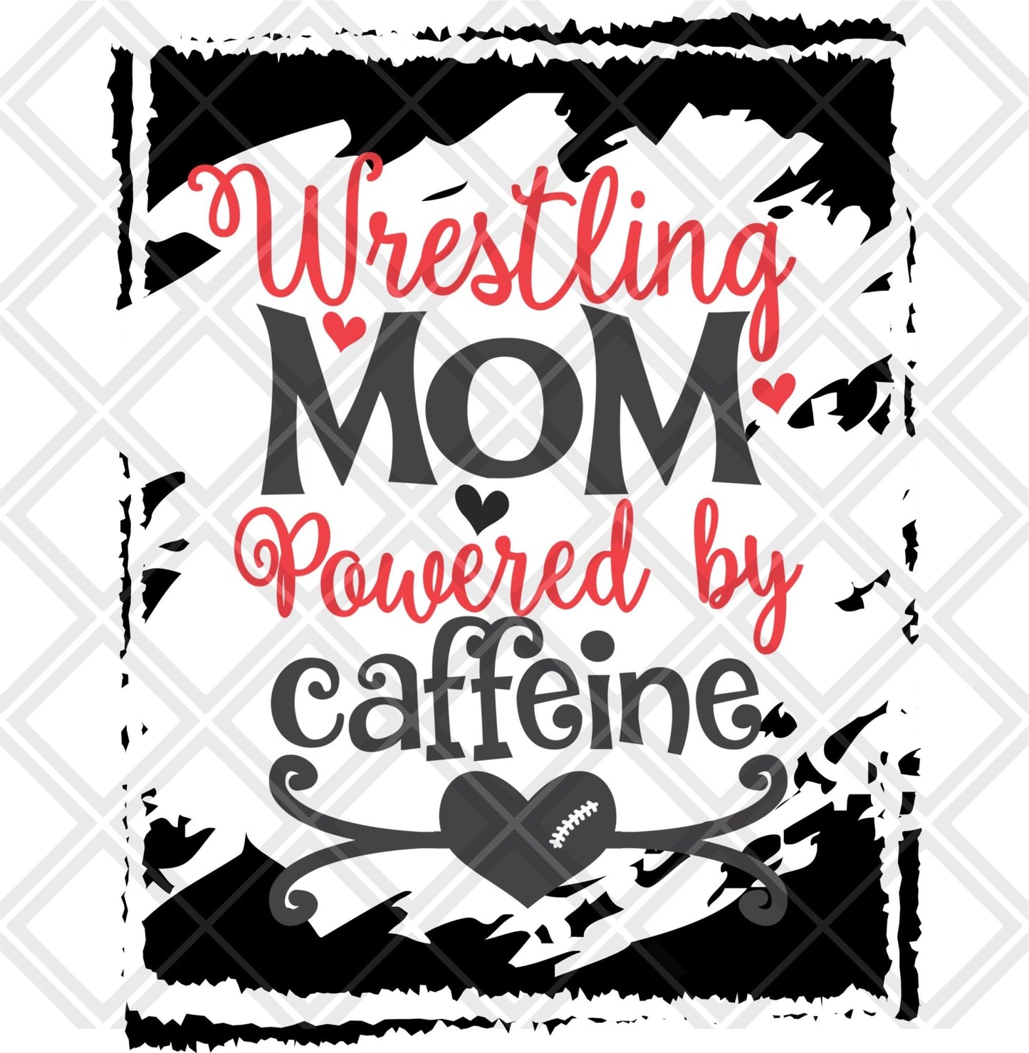 wrestling mom powered by caffeine png Digital Download Instand Download - Do it yourself Transfers