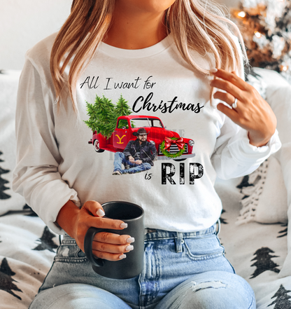 All I want for Christmas is RIP Yellowstone Trees truck DTF HOT PEEL Adult size 9.5x12 DTF TRANSFERPRINT TO ORDER