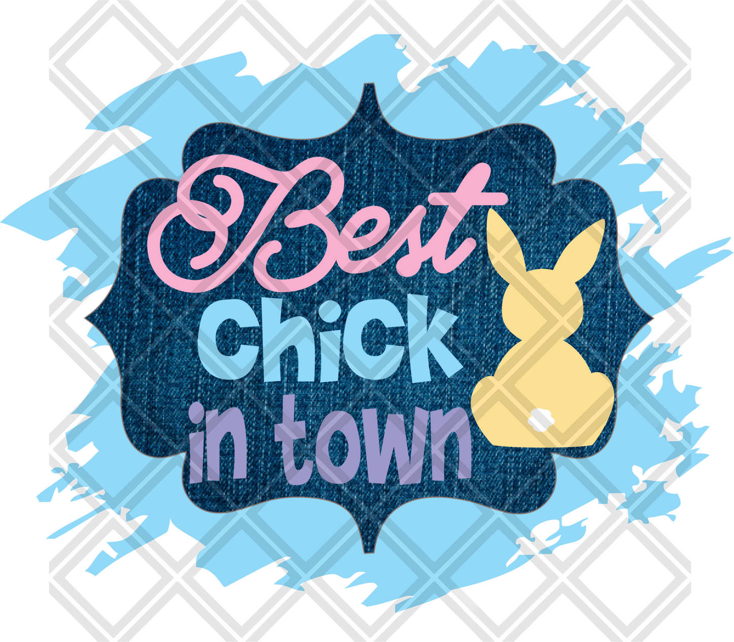BEST CHICK IN TOWN Digital Download Instand Download