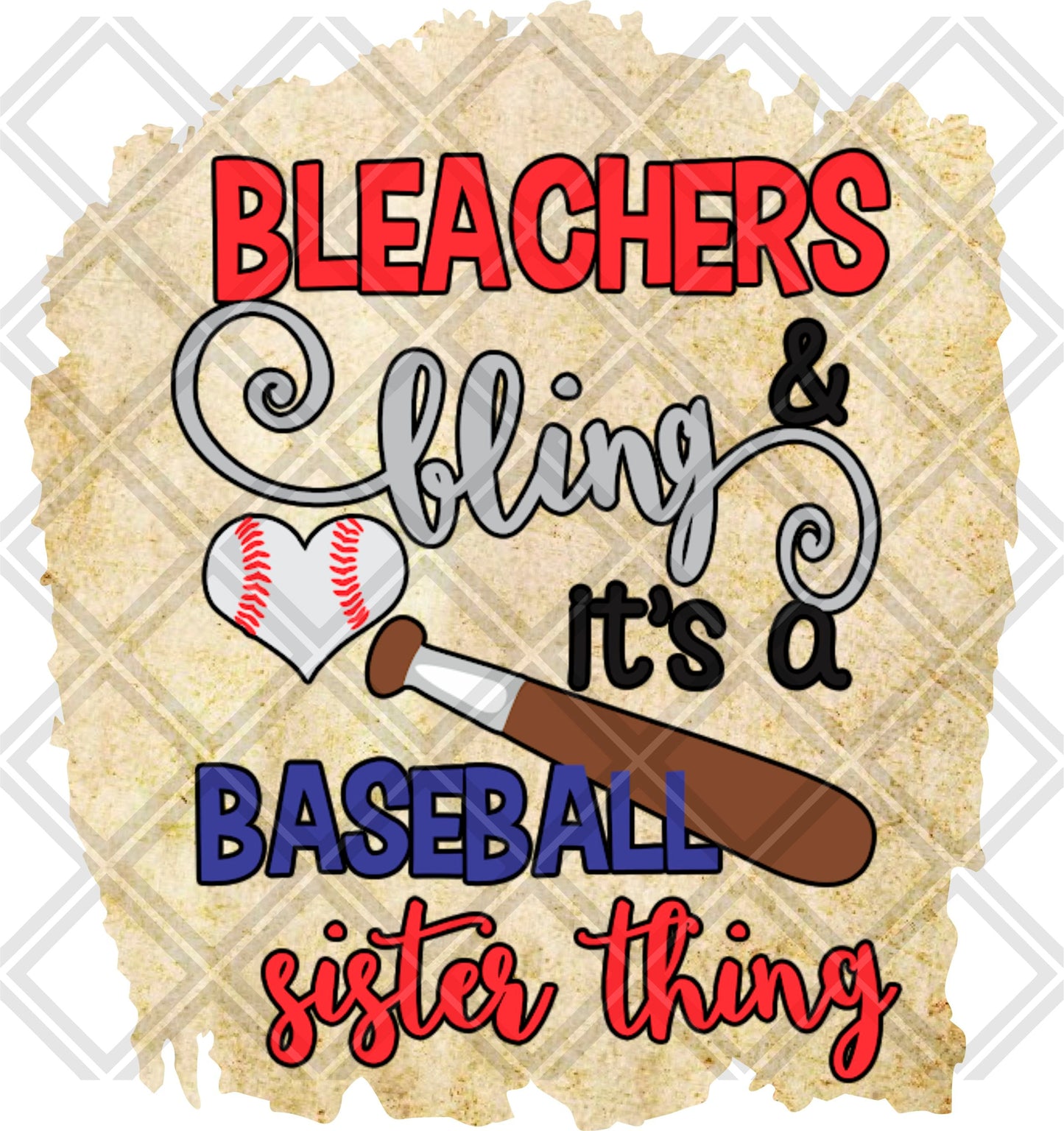 BLEACHERS AND BLING ITS A BASEBALL SISTER THING png Digital Download Instand Download