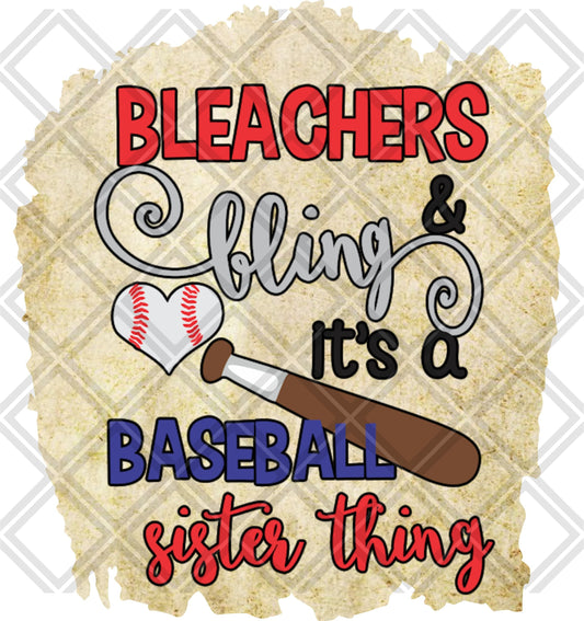 Bleachers And Bling Its A Baseball Sister Thing DTF TRANSFERPRINT TO ORDER
