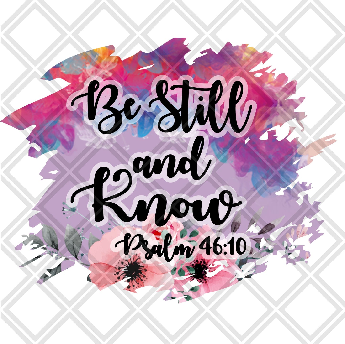Be Still and Know Psalms Frame DTF TRANSFERPRINT TO ORDER