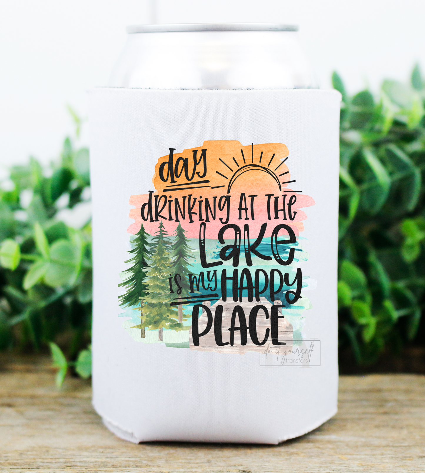 Day drinking at the Lake is my Happy Place  size    DTF TRANSFERPRINT TO ORDER