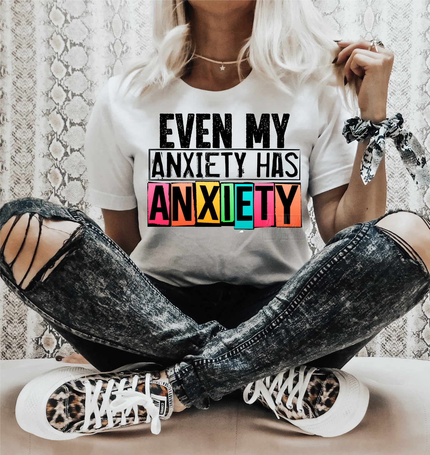 Even my Anxiety has ANXIETY  adult size 9.5x12 DTF TRANSFERPRINT TO ORDER