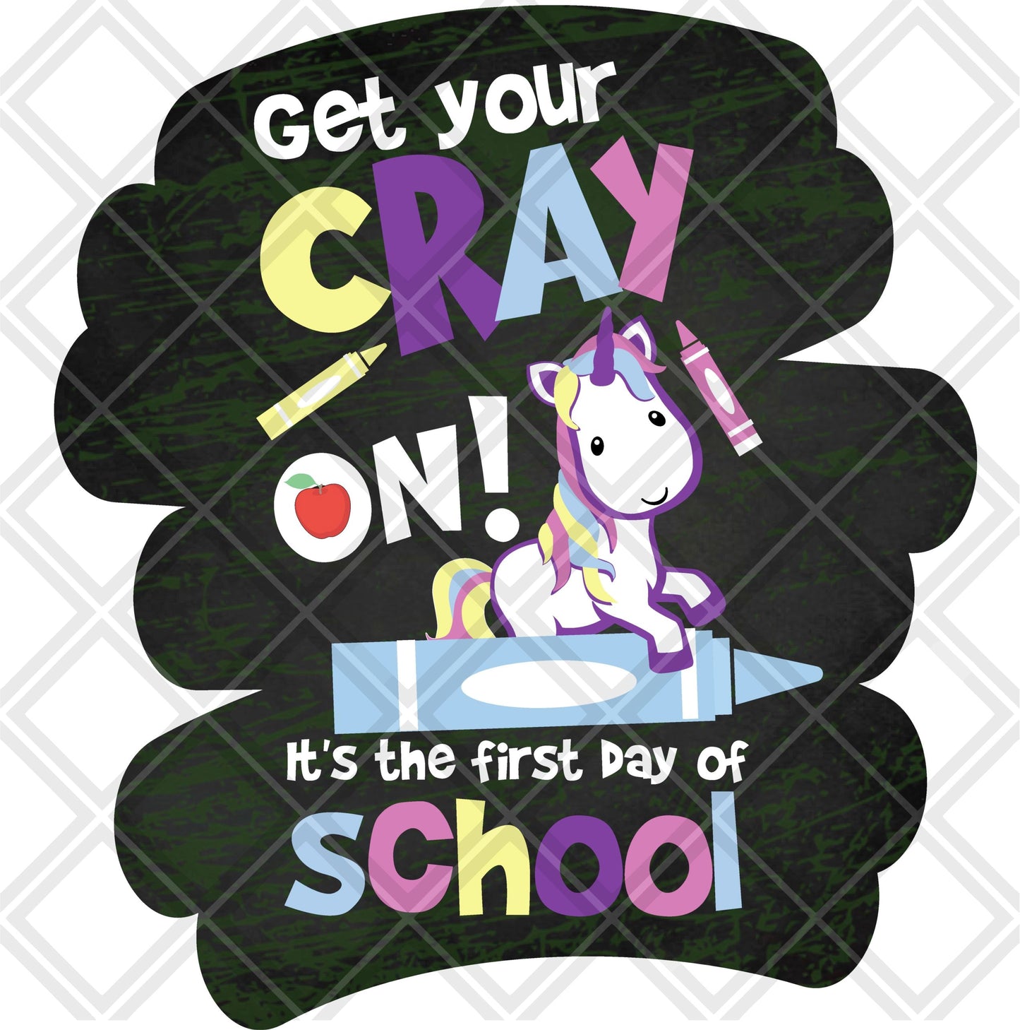 Get your cray on its the first day of school unicorn frame DTF TRANSFERPRINT TO ORDER