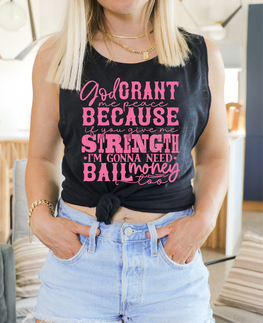 God grant me peace because if you give me strenght I'm gonna need bail money SINGLE COLOR PINK SCREEN PRINT TRANSFER ADULT 10.5X12 DTF TRANSFERPRINT TO ORDER