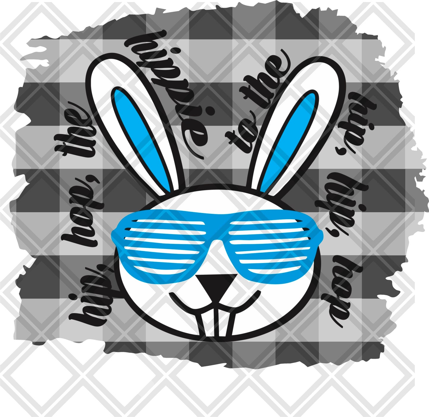 HIP HOP THE HIPPIE TO THE HIP HIP HOP BUNNY png Digital Download Instand Download