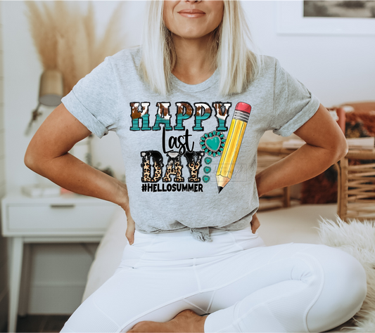 Happy Last day of School Hello Summer Pencil  size ADULT  DTF TRANSFERPRINT TO ORDER