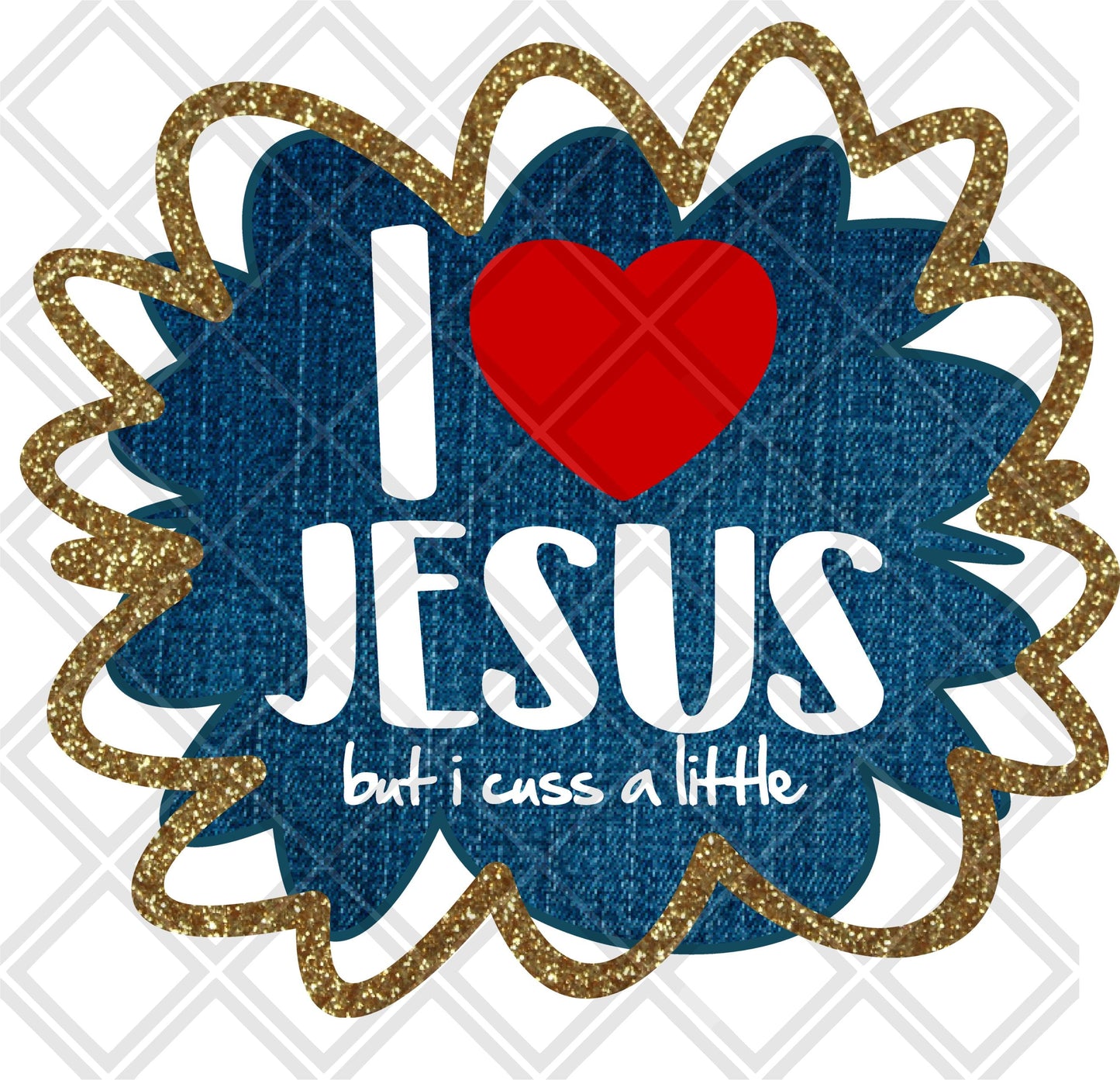 I LOVE JESUS BUT I CUSS A LITTLE WITH FRAME Digital Download Instand Download