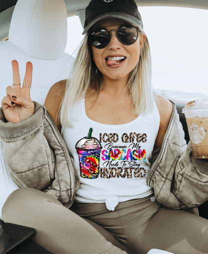 Iced coffee because my sarcasm needs to stay hydrated tie dye leopard  size ADULT  DTF TRANSFERPRINT TO ORDER