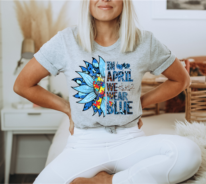 In April we Wear Blue Autism  size ADULT  DTF TRANSFERPRINT TO ORDER