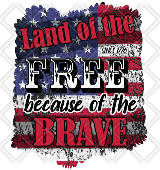 Land of the Free because of the brave Frame png Digital Download Instand Download