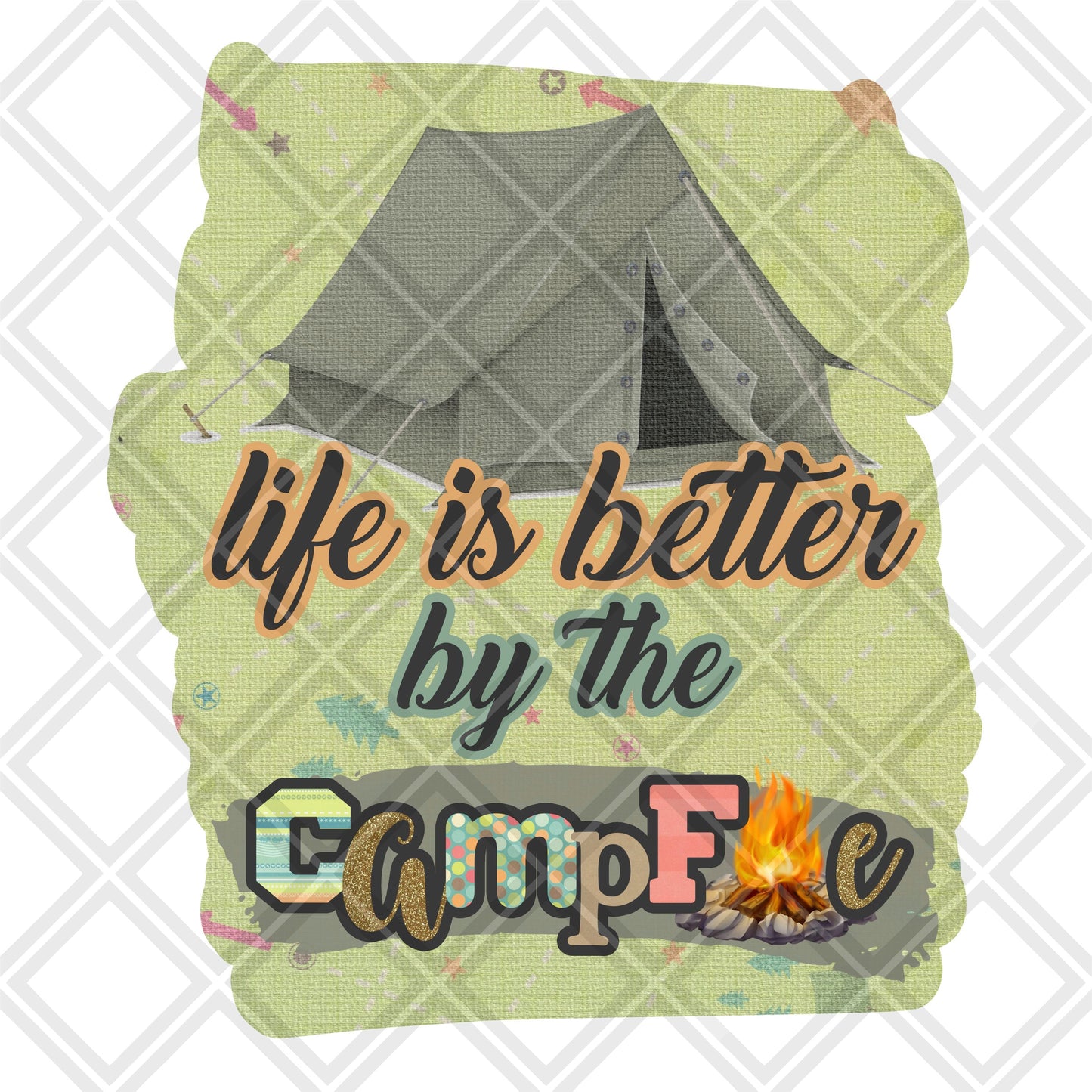 Life is better by the campfire DTF TRANSFERPRINT TO ORDER