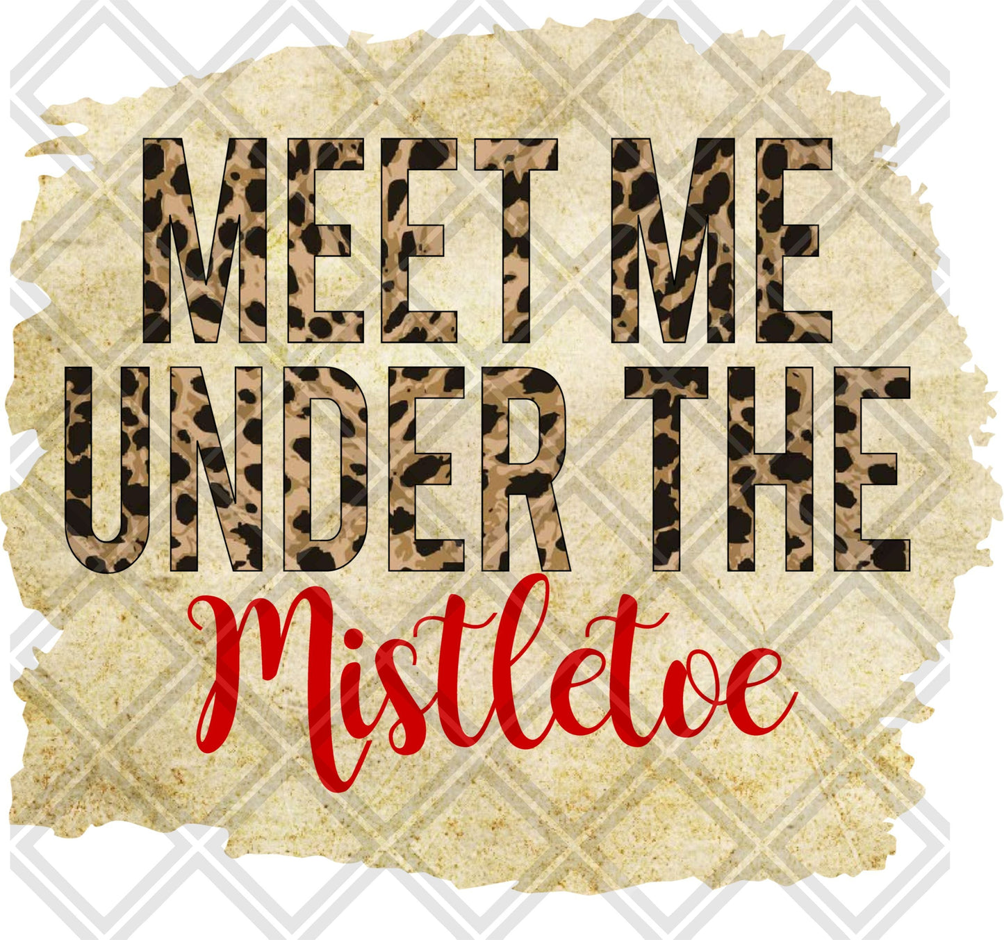 Meet Me Under The Mistletoe DTF TRANSFERPRINT TO ORDER
