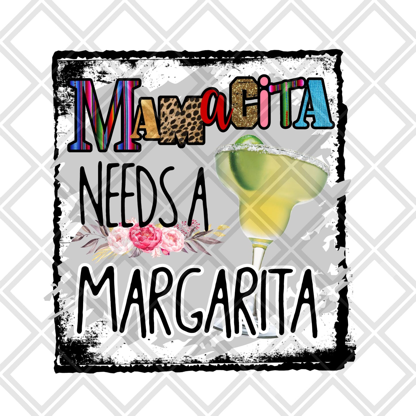 Mamacita needs a Margarita frame Digital Download Instand Download
