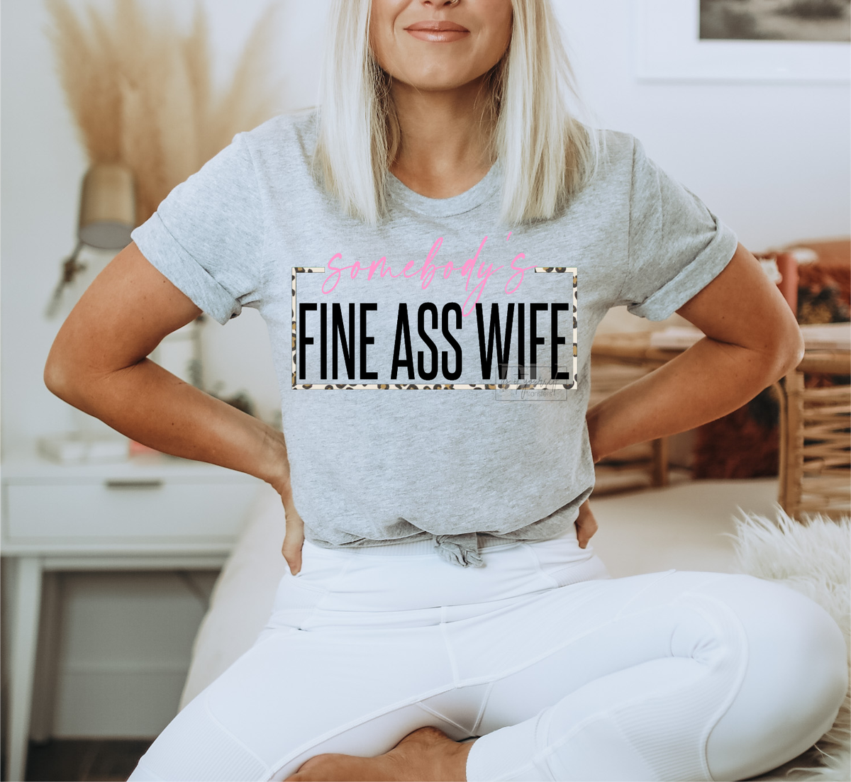 Somebody's fine ass WIFE leopard frame  size ADULT  DTF TRANSFERPRINT TO ORDER