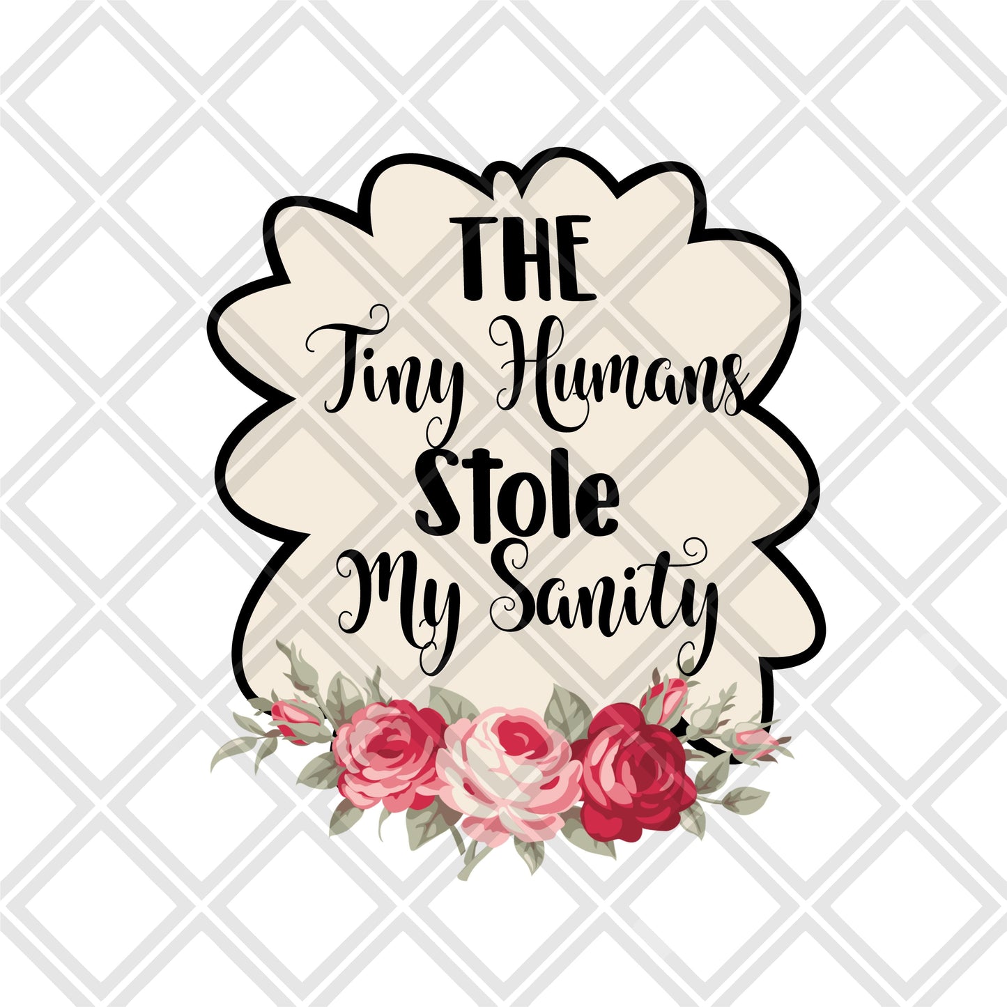 The tiny humans stole my sanity  Digital Download Instand Download