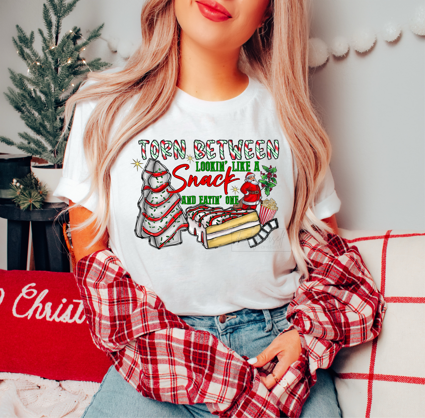 Torn between lookin' like a snack and eatin' one cakes Christmas  size ADULT  DTF TRANSFERPRINT TO ORDER