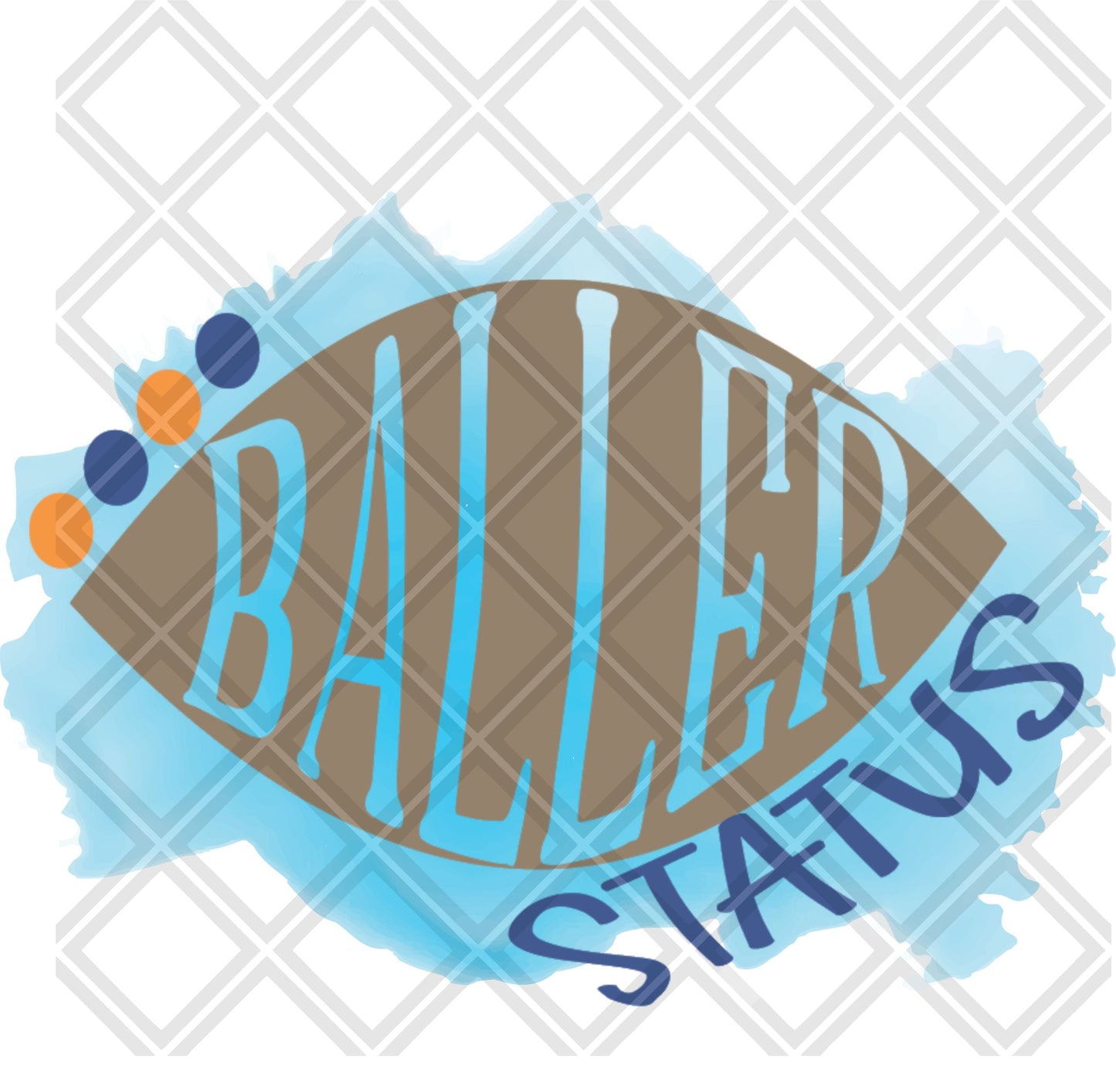 Baller Status Football DTF TRANSFERSPRINT TO ORDER