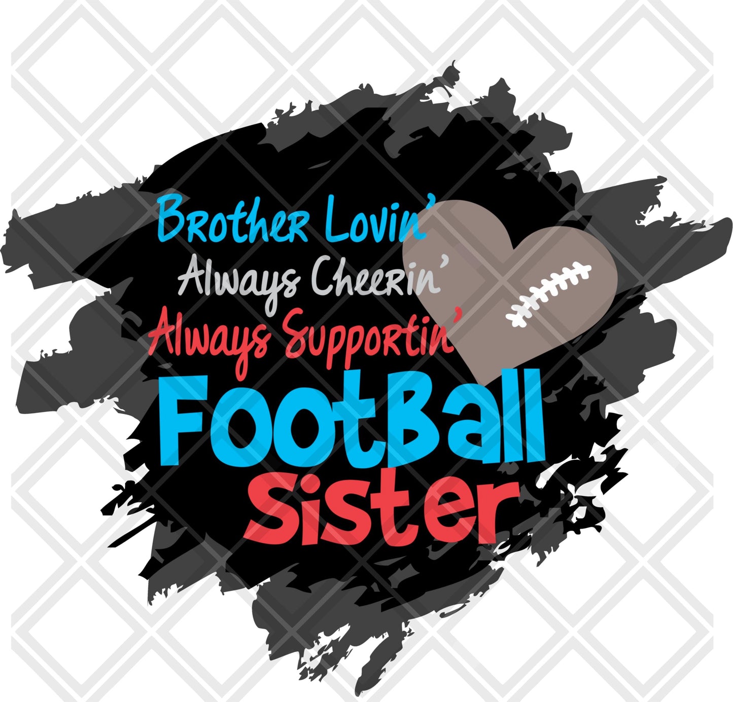 brother lovin always cheerin always supportin football sister png Digital Download Instand Download