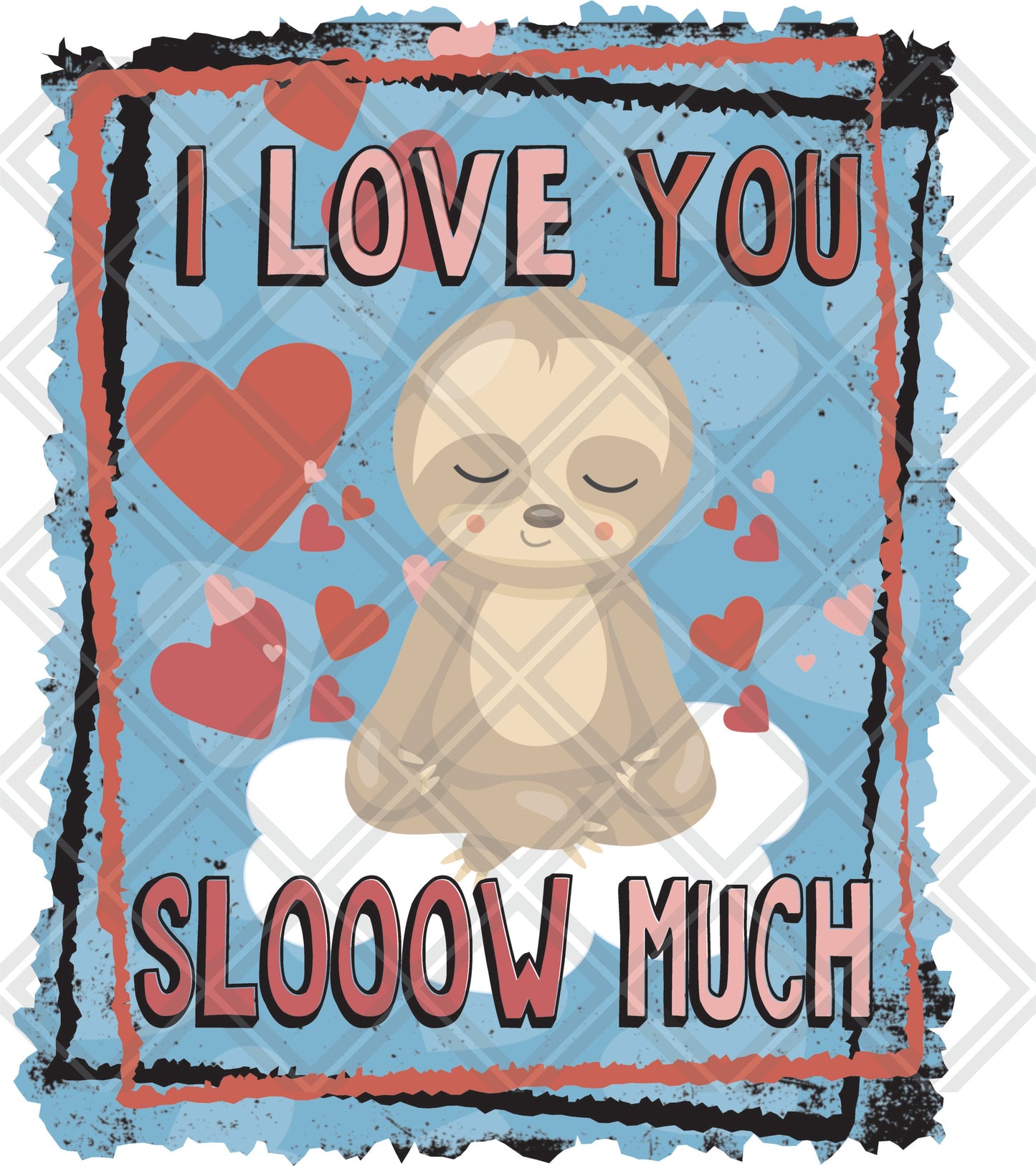 i love you slooow much sloth Frame png Digital Download Instand Download
