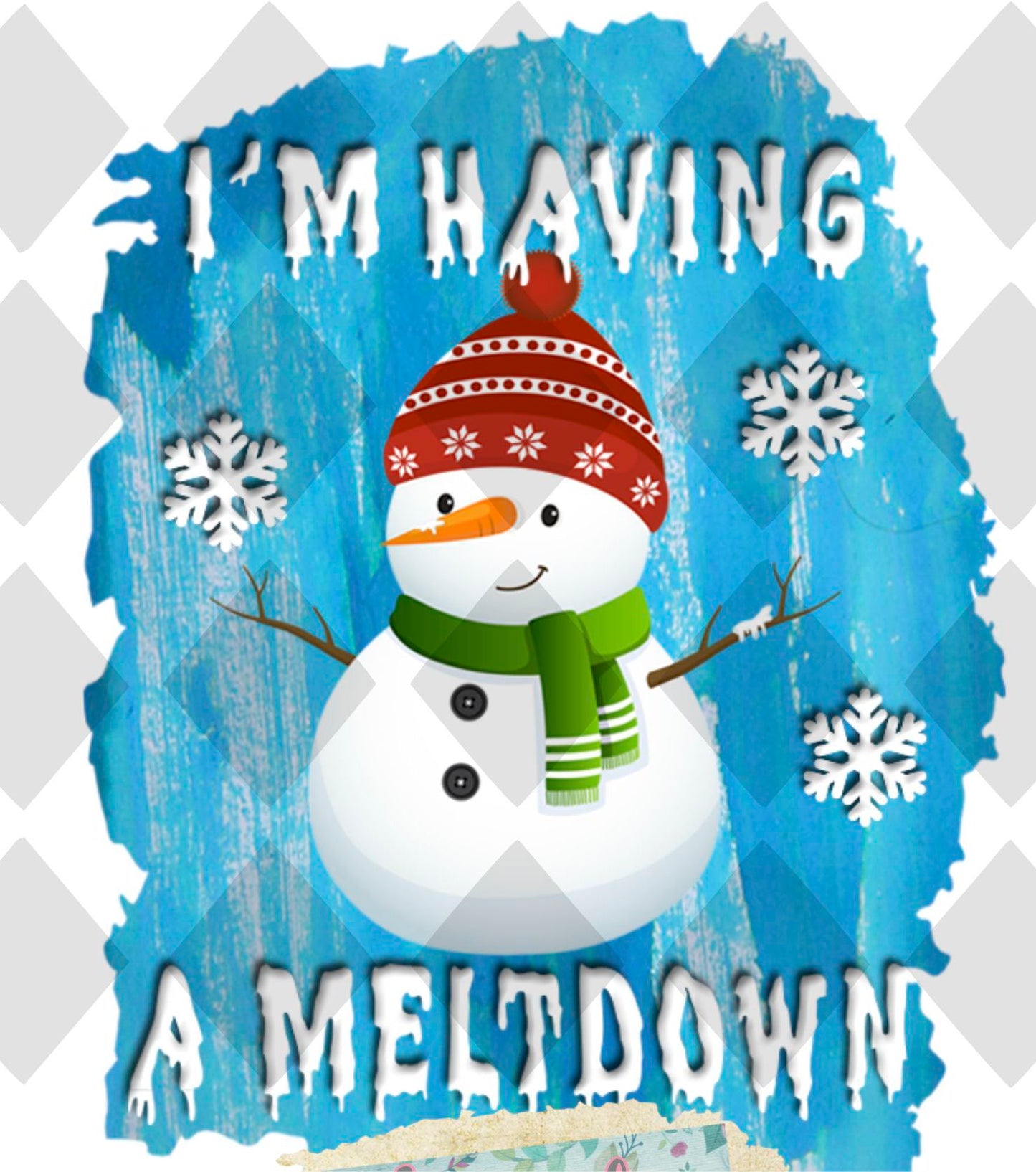 im having a meltdown snowman Digital Download Instand Download