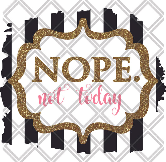 nope not today NO flowers png Digital Download Instand Download